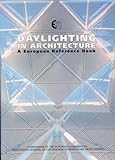 Daylighting in Architecture : A European Reference Book, , 1873936214