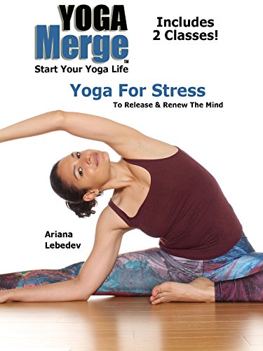 Yoga For Stress To Release & Renew The Mind
