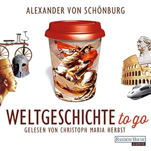 Alexander von Schönburg – „weltgeschichte to go“