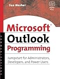 Microsoft Outlook Programming: Jumpstart for Administrators, Developers, and Power Users by Sue Mosher (2002-10-10) by