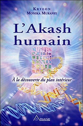 L'Akash humain : A la découverte du plan intérieur by Monika Muranyi