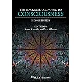 The Blackwell Companion to Consciousness