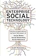 Enterprise Social Technology: Helping Organizations Harness the Power of Social Media, Social Networking, Social Relevance