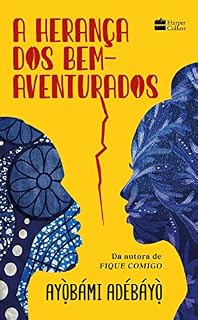 Livro A herança dos bem-aventurados: da mesma autora de Fique Comigo