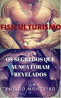 Livro FISICULTURISMO - OS SEGREDOS QUE NUNCA FORAM REVELADOS