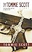 The Tommie Scott Story: From Gangs, Drugs, and Crime to Soldier for Christ by Tommie Scott