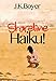Shoreline Haiku!: an enchantingly illustrated children's story told through short, impressionistic poetry (Early Reader Book, preschool through ages 6-8) by J. K. Boyer