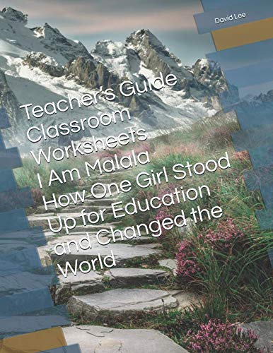 Teacher’s Guide Classroom Worksheets I Am Malala How One Girl Stood Up for Education and Changed the World