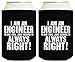 Funny Beer Coolie Engineer is Always Right Gift 2 Pack Can Coolies Drink Coolers Black