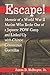 Escape!: Memoir of a World War II Marine Who Broke Out of a Japanese POW Camp and Linked Up with Chi by James D. McBrayer