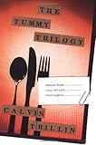 Front cover for the book The Tummy Trilogy by Calvin Trillin