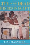 City of the Dead: Thebes in Egypt (British Museum Publications) by Lise Manniche