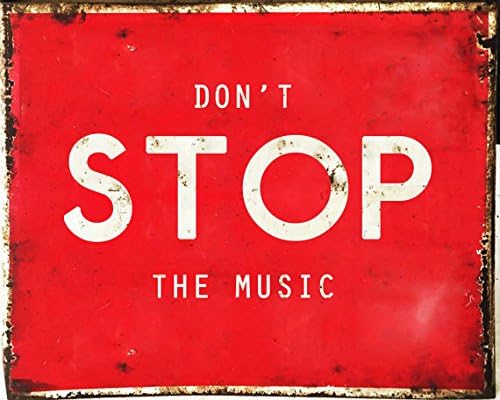 Stylish Vintage Don't Stop The Music - Metal TIN SIGN Wall Plaque 18"x12" .