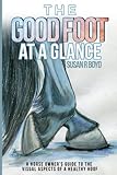 The Good Foot At a Glance by Ms Susan R Boyd, Zachary Franklin DVM