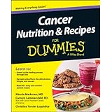 Cancer Nutrition and Recipes For Dummies