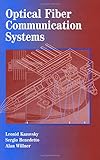 Optical Fiber Communication Systems (Artech House Optoelectronics Library) by Leonid Kazovsky, Alan E. Willner