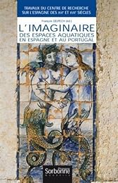 L' imaginaire des espaces aquatiques en Espagne et au Portugal