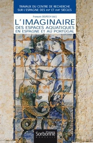 L' imaginaire des espaces aquatiques en Espagne et au Portugal