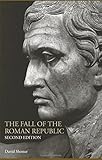 The Fall of the Roman Republic (Lancaster Pamphlets in Ancient History)