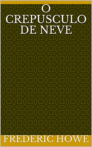 O Crepusculo De Neve (Portuguese Edition)