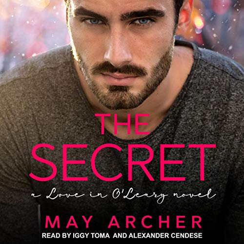 The Secret: Love in O'Leary Series, Book 3 by May Archer