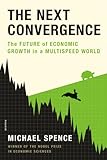 Book cover for The Next Convergence: The Future of Economic Growth in a Multispeed World