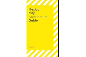 Mexico City Architecture Guide
