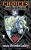 Choices (Valdemar) by Mercedes Lackey