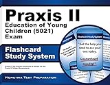 Praxis II Education of Young Children (5021) Exam Flashcard Study System: Praxis II Test Practice Questions & Review for the Praxis II: Subject Assessments (Cards)