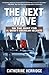 The Next Wave: On the Hunt for Al Qaeda's American Recruits - Book by Catherine Herridge