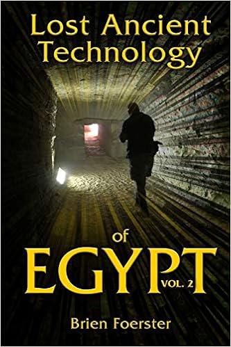 Lost Ancient Technology Of Egypt Volume 2