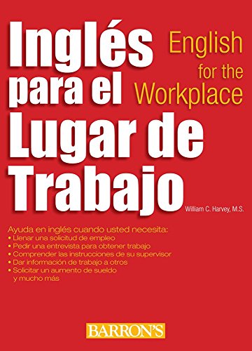 Ingles para el lugar de trabajo: English for the Workplace (Barron’s Foreign Language Guides)