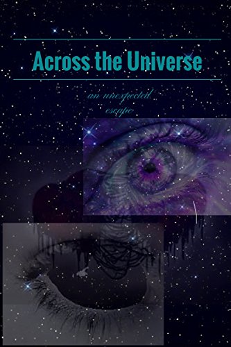 Across The Universe: An unexpected escape