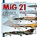 Mikoyan-Gurevitch MiG-21 Fishbed (1955-2010)