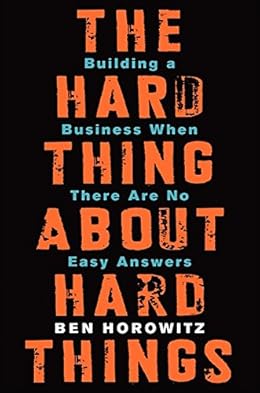The Hard Thing About Hard Things- best books for entrepreneurs 