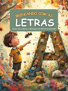 Livro Brincando com a Letras: Junte-se a Pedro e descubra as letras brincando! (Brincando com as Letras - Série Educativa)