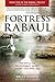 Fortress Rabaul: The Battle for the Southwest Pacific, January 1942-April 1943
