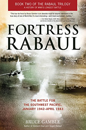 Download Fortress Rabaul: The Battle for the Southwest Pacific, January 1942-April 1943 Download Fortress Rabaul: The Battle for the Southwest Pacific, January 1942-April 1943