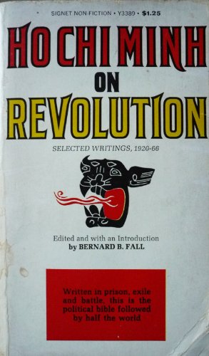 Ho Chi Minh on Revolution: Selected writings, 1920-66