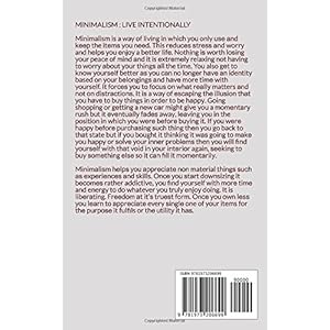 Minimalism: Live intentionally: Apply minimalism to your home, travel, wardrobe and even wallet to live a more fulfilling life