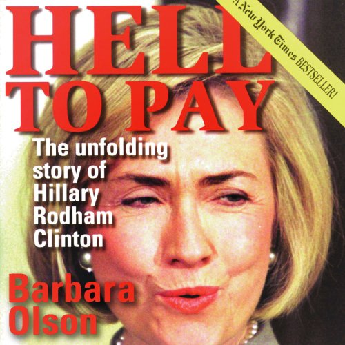 Download Hell to Pay: The Unfolding Story of Hillary Rodham Clinton