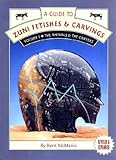 A Guide to Zuni Fetishes & Carvings, Volume I: The Animals & The Carvers