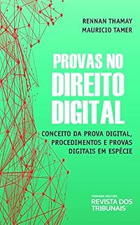 Livro Provas no Direito Digital - Conceito da prova digital, procedimentos e provas digitais em espécie