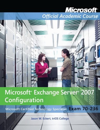 Exam 70-236: Microsoft Exchange Server 2007 Configuration...