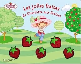 Les  jolies fraises de Charlotte aux Fraises