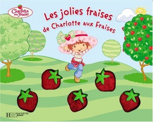 Les  jolies fraises de Charlotte aux Fraises