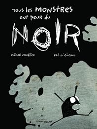Tous les monstres ont peur du noir
