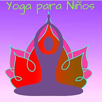 Yoga para Niños (Imitar la Naturaleza) de Musica de Yoga en ...