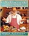 LA VERA CUCINA: Traditional Recipes from the Homes and Farms of Italy by