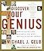 Discover Your Genius: How to Think Like History's Ten Most Revolutionary Minds